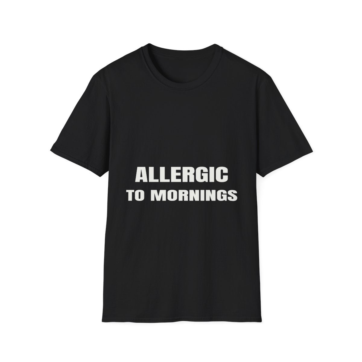 Allergic To Mornings | T-Shirt