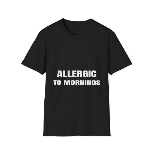 Allergic To Mornings | T-Shirt