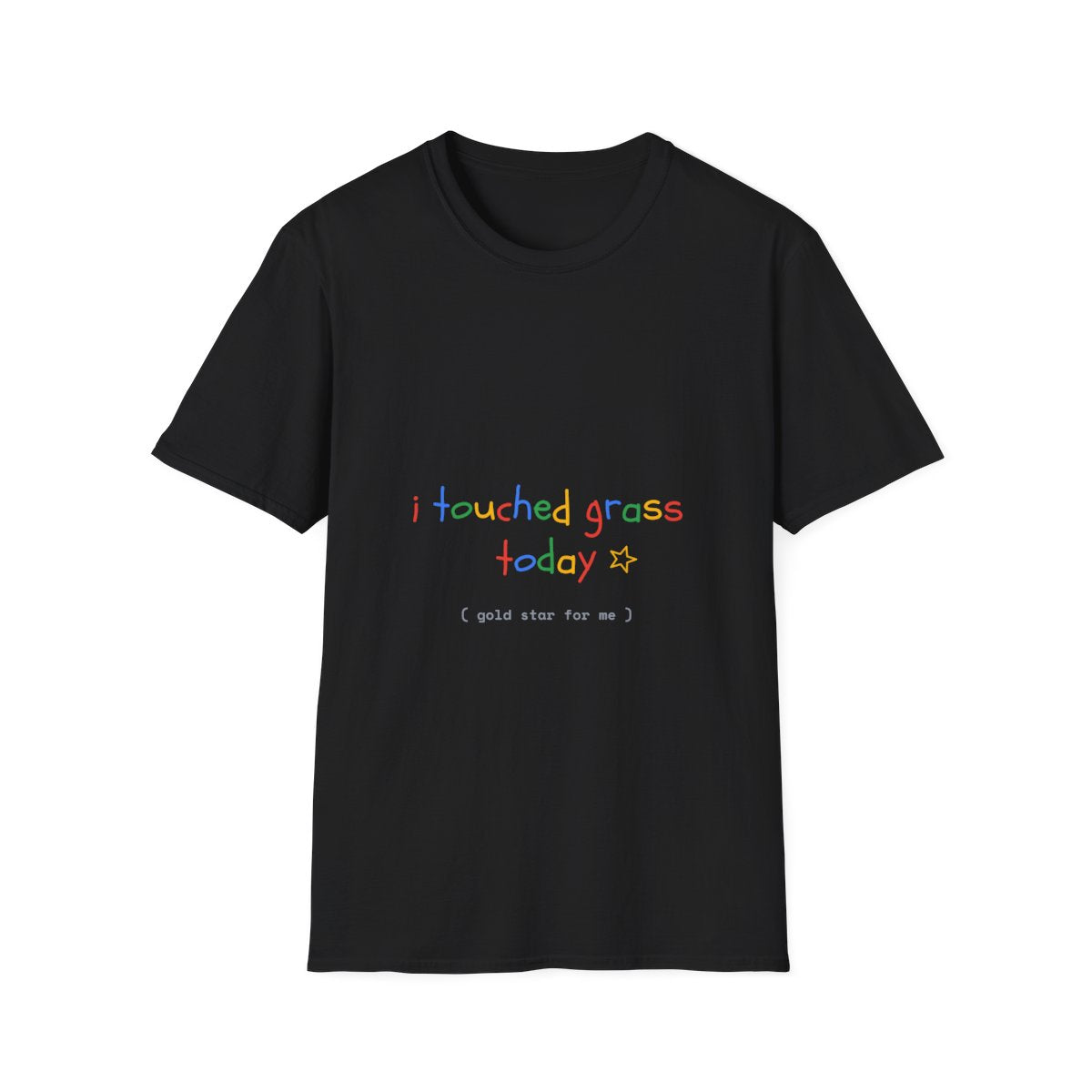I Touched Grass Today | T-Shirt