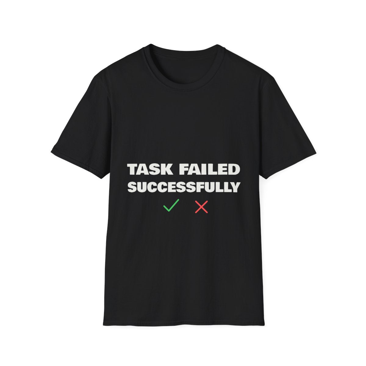 Task Failed Successfully | T-Shirt
