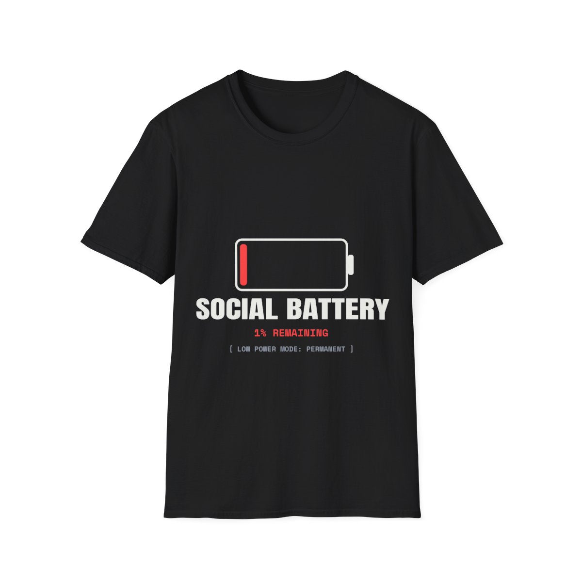 Social Battery: 1% | T-Shirt