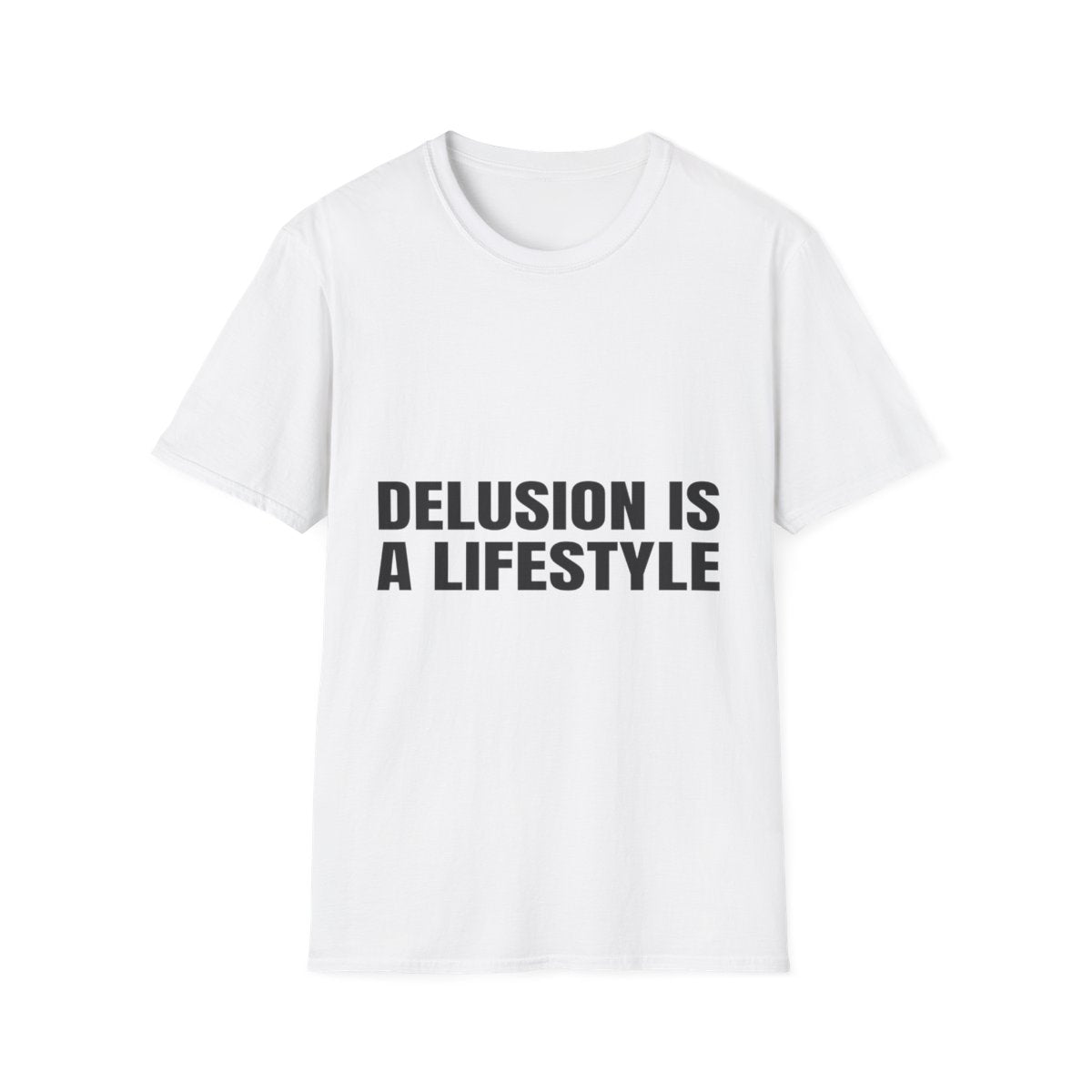 Delusion Is A Lifestyle | T-Shirt (white)