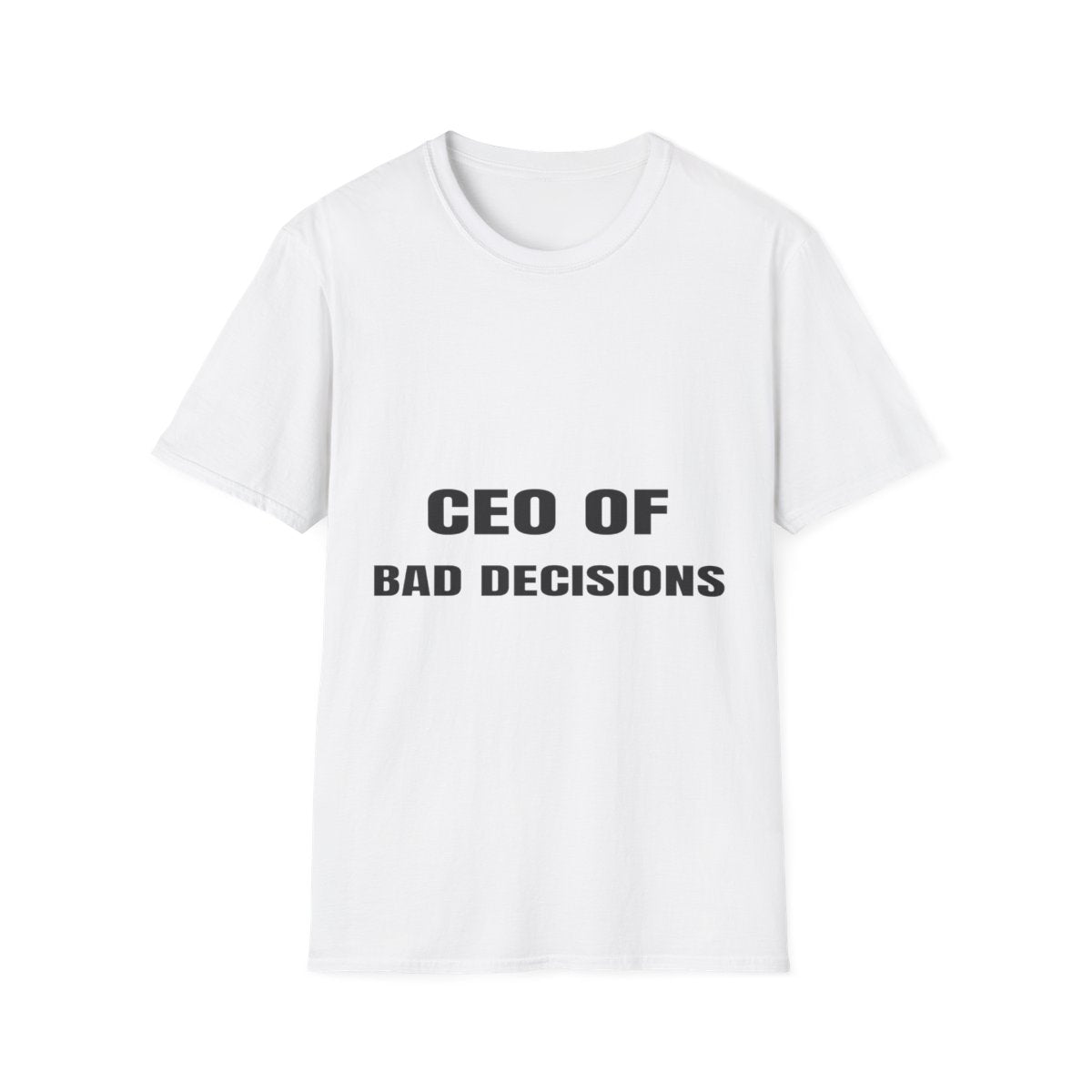 CEO Of Bad Decisions | T-Shirt (white)