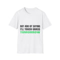 Touch Grass Tomorrow | T-Shirt (white)