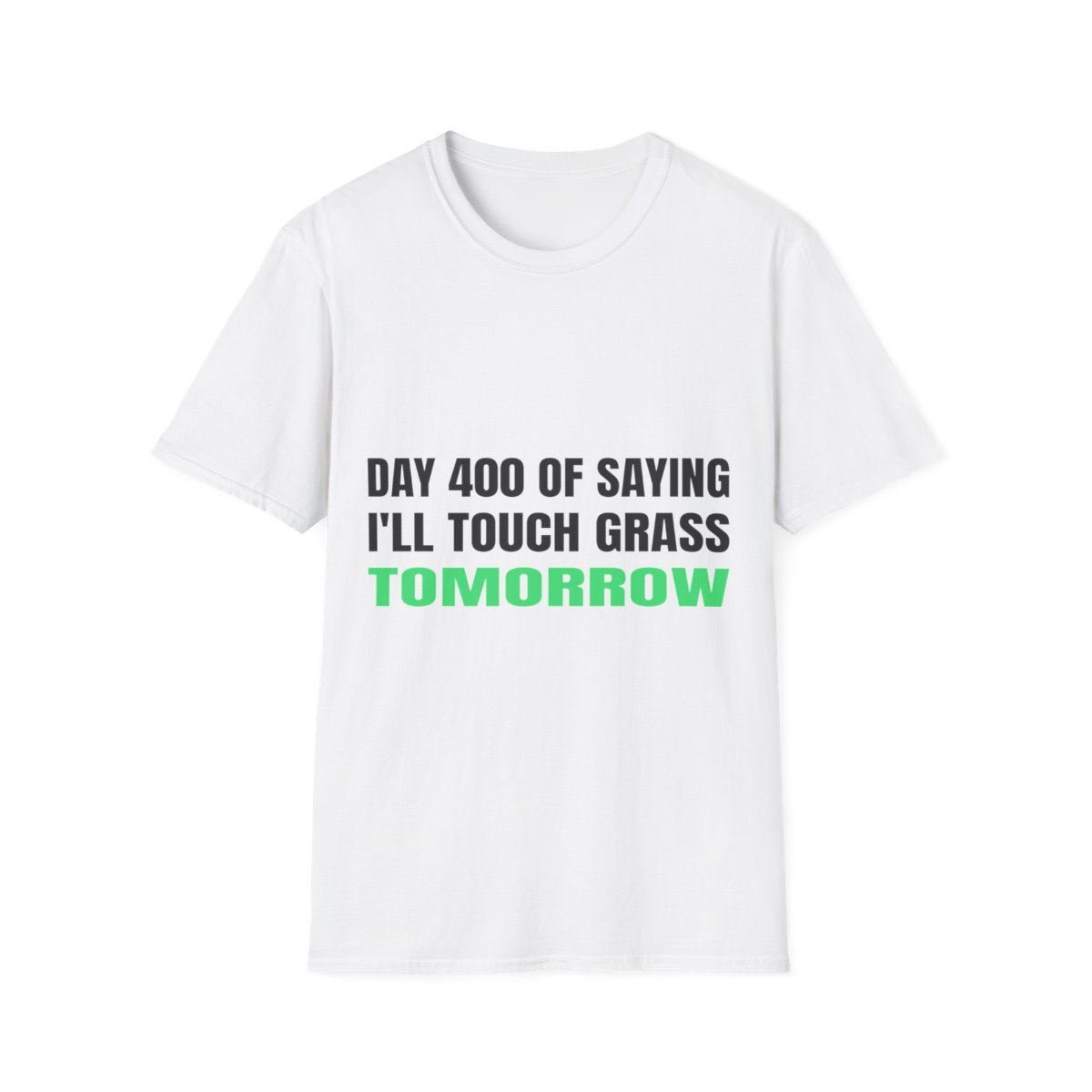 Touch Grass Tomorrow | T-Shirt (white)