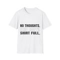 No Thoughts Head Empty | T-Shirt (white)