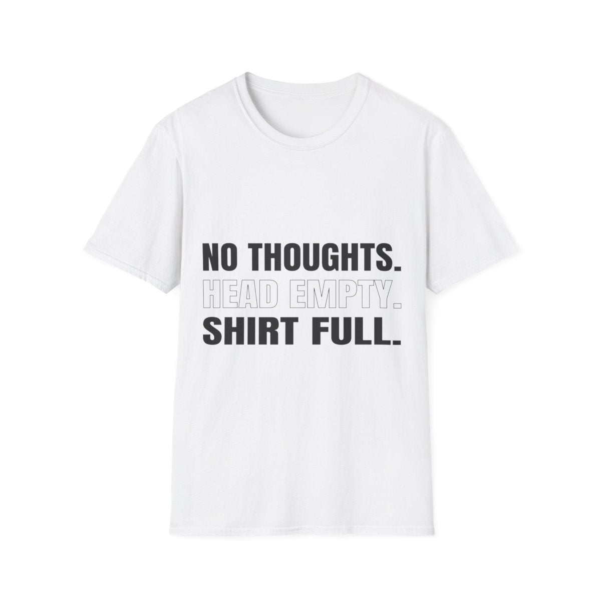 No Thoughts Head Empty | T-Shirt (white)
