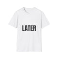 Later | T-Shirt (white)