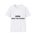 Erm, What The Sigma? | T-Shirt (white)