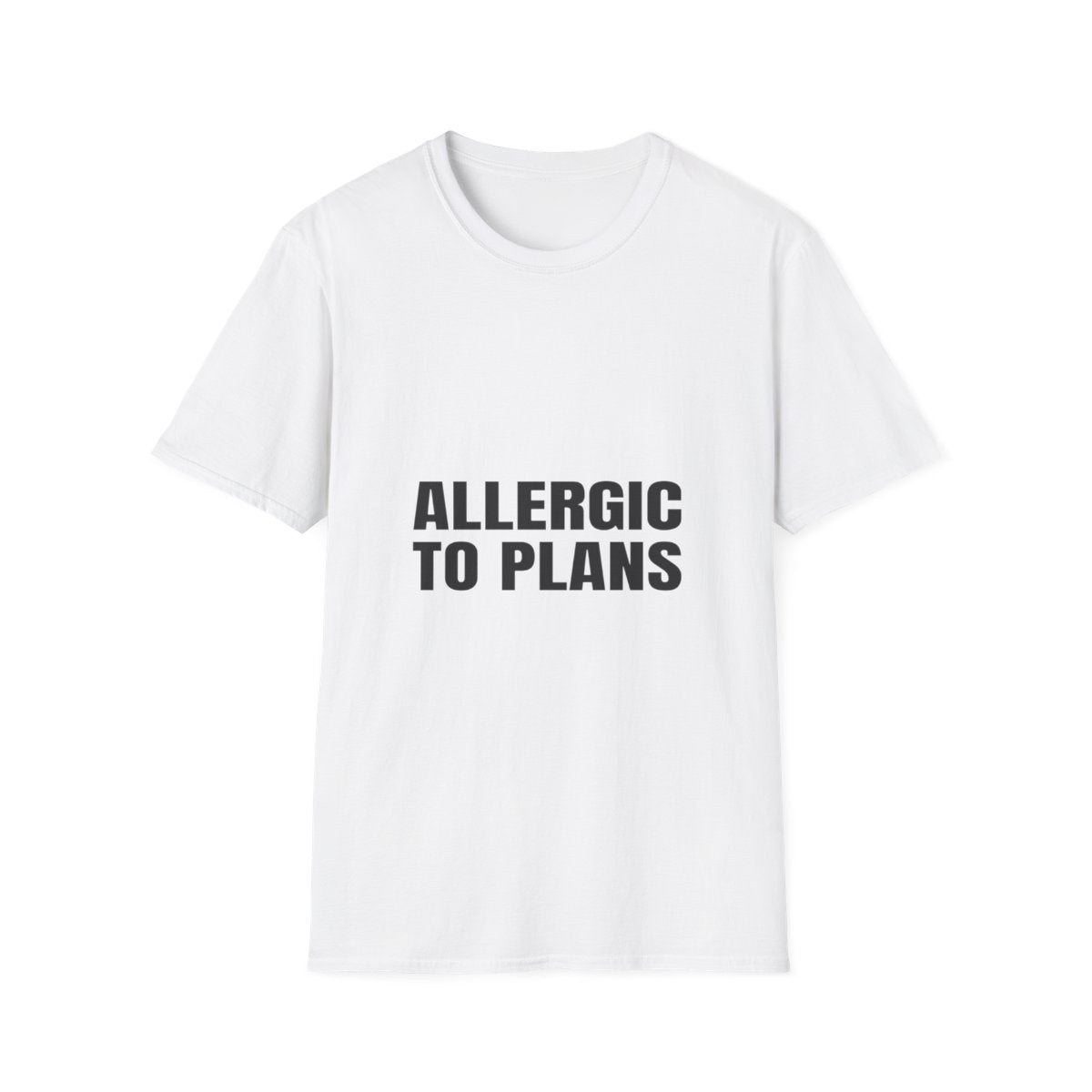 Allergic To Plans | T-Shirt (white)