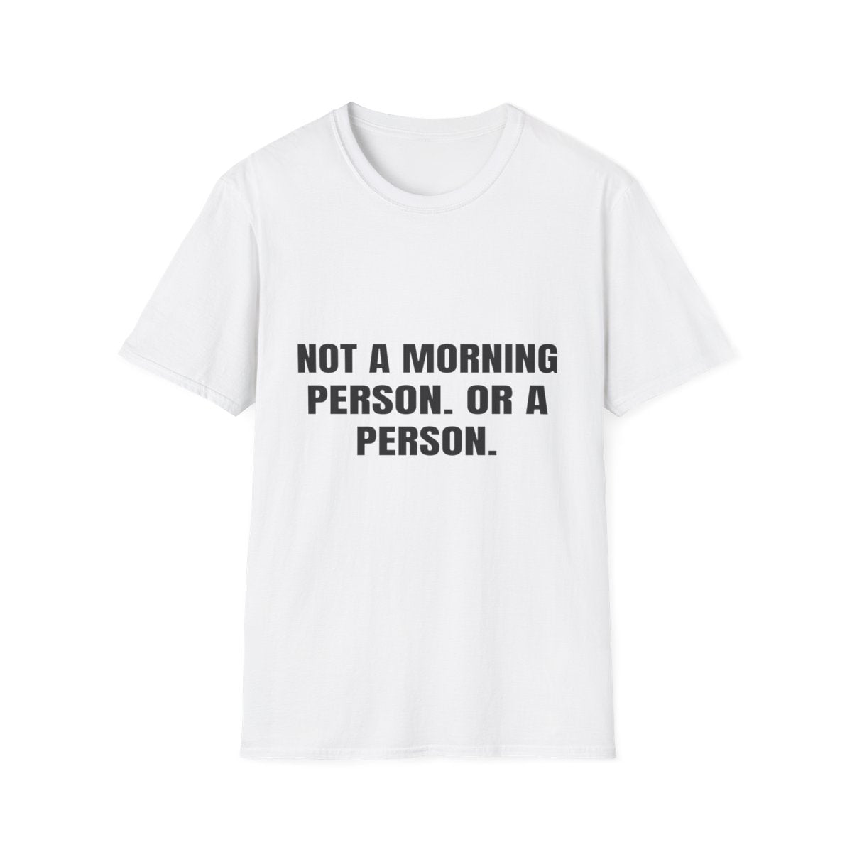 Not A Morning Person | T-Shirt (white)