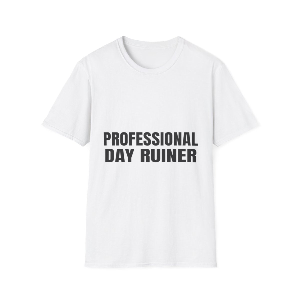 Professional Day Ruiner | T-Shirt (white)