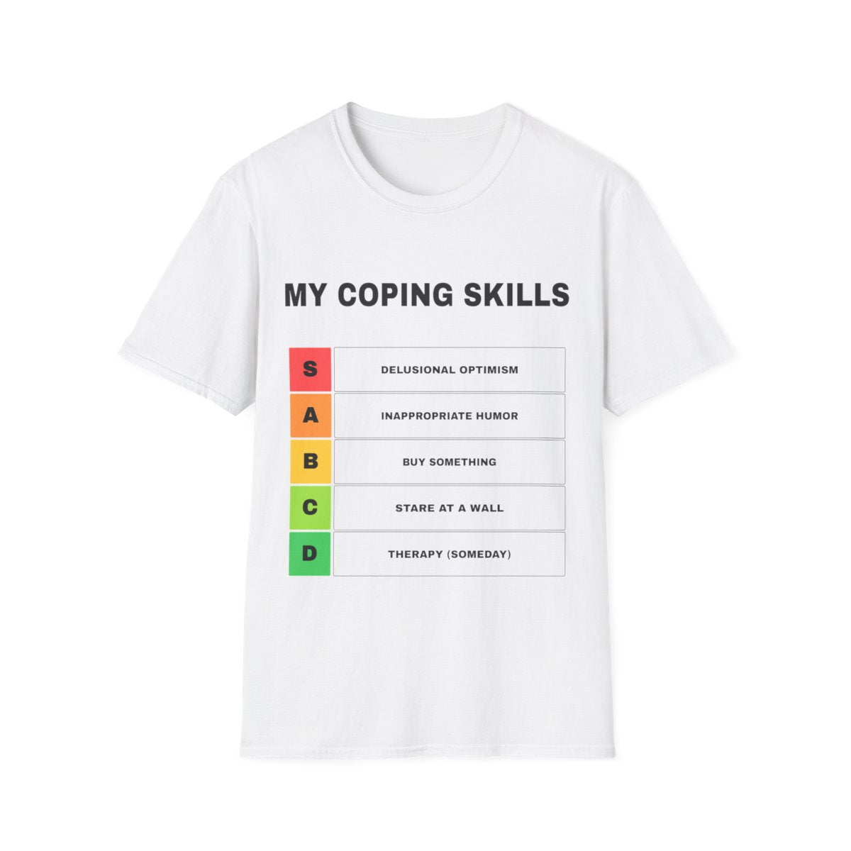 My Coping Skills, Ranked | T-Shirt (white)