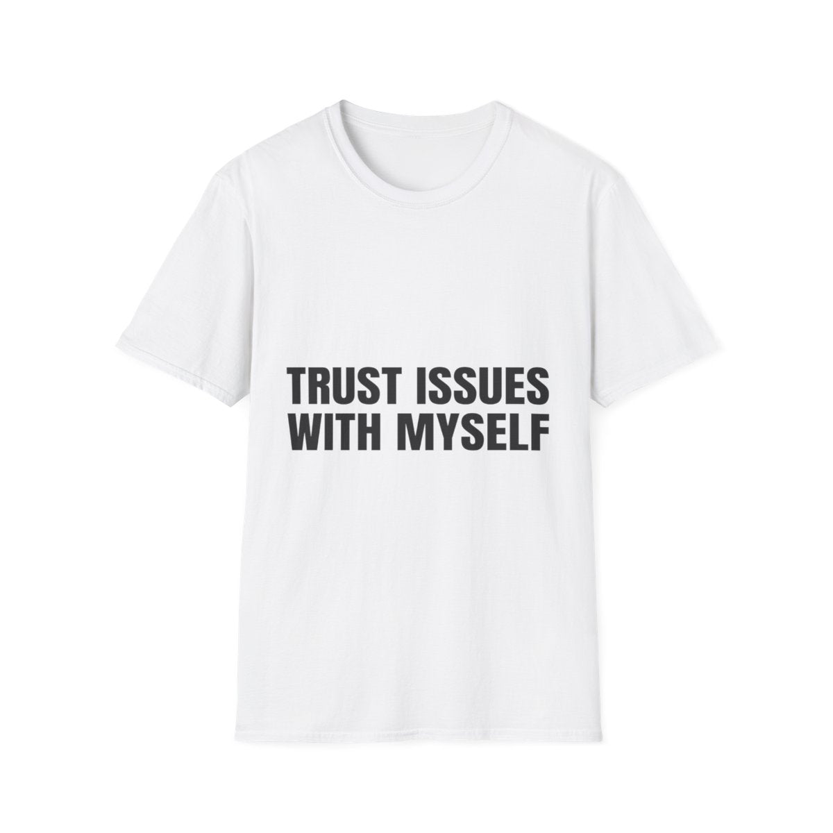 Trust Issues With Myself | T-Shirt (white)