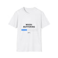 Mood: Buffering | T-Shirt (white)