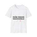 Task Failed Successfully | T-Shirt (white)