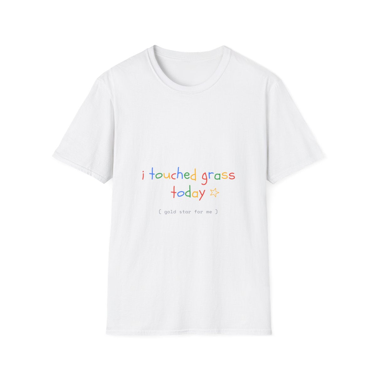 I Touched Grass Today | T-Shirt (white)