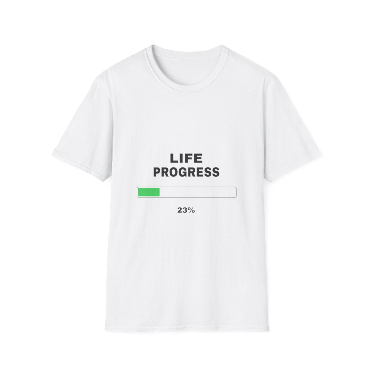 Life Progress: 23% | T-Shirt (white)